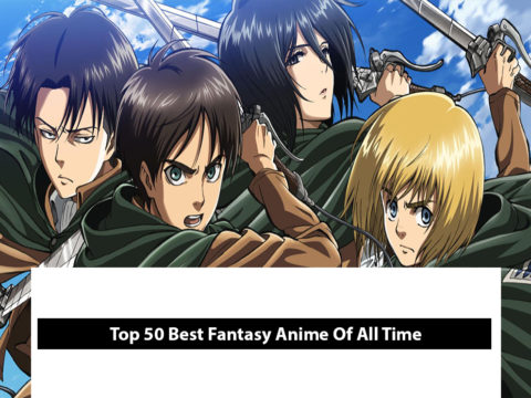 Top 50 Best Fantasy Anime Of All Time