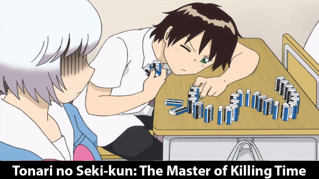 Tonari no Seki-kun: The Master of Killing Time