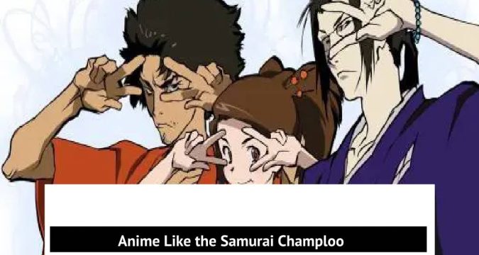 Anime Like the Samurai Champloo